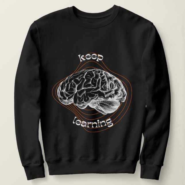 Sweatshirt Keep Learning Inspirational Hoodie (Design devant)
