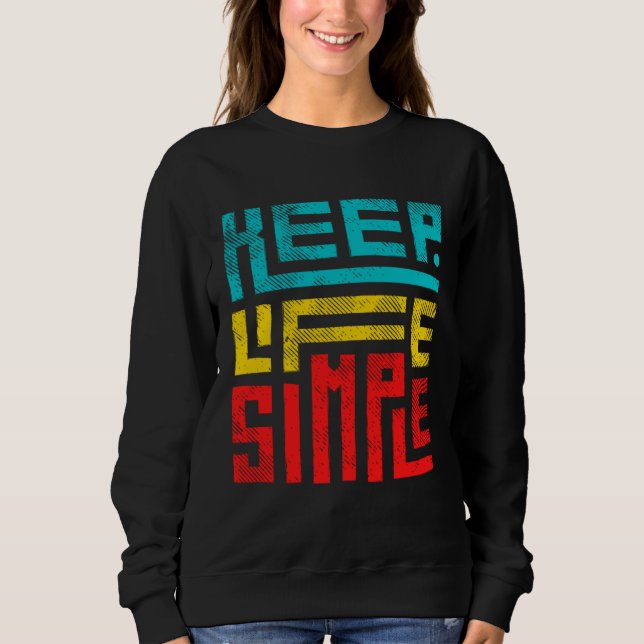 Sweatshirt Keep Life Simple (Devant)