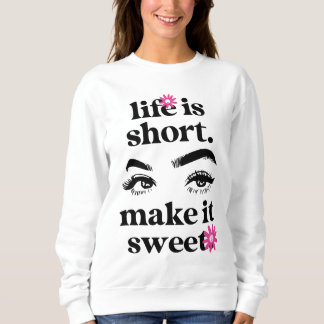 Sweatshirt Keep Your Lashes Long Standards High Shirt