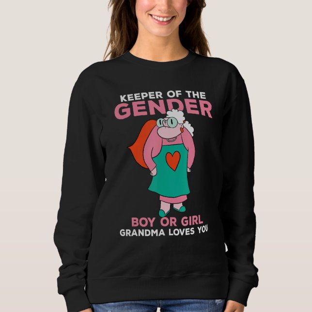 Sweatshirt Keeper of the Gender Boy or Girl Grandma Loves You (Devant)