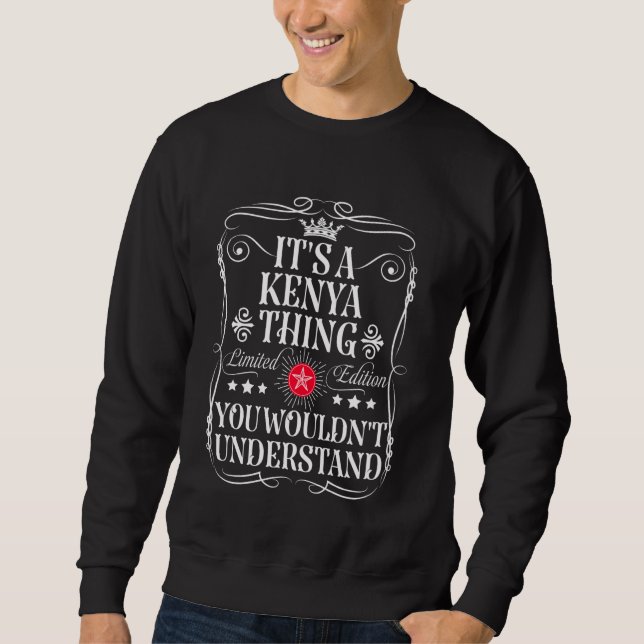 Sweatshirt Kenya Nommez A Kenya Thing You Wignt Understa (Devant)