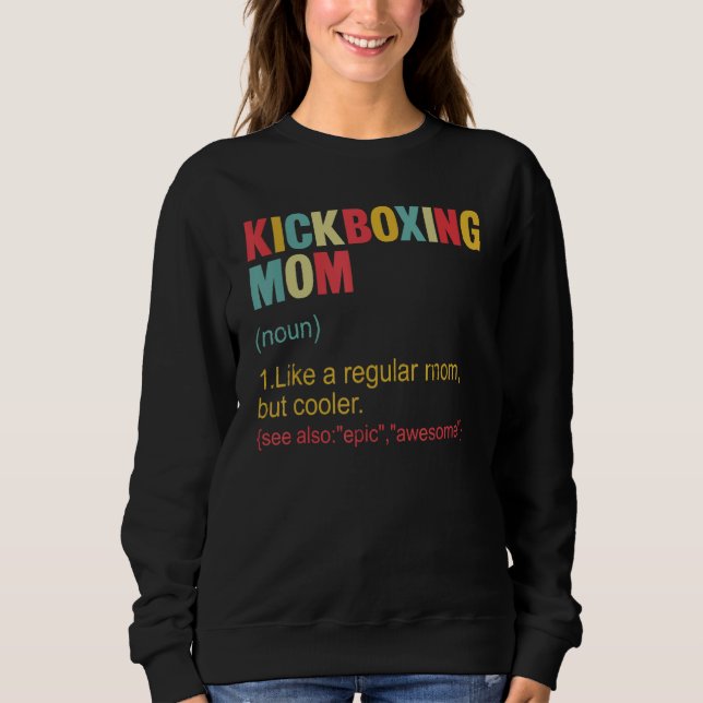 Sweatshirt Kickboxing Mom Definition Kickboxing Mom For Women (Devant)