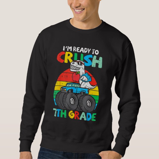 Sweatshirt Kids I m Ready To Crush 7th Grade Dino Monster Tru (Devant)