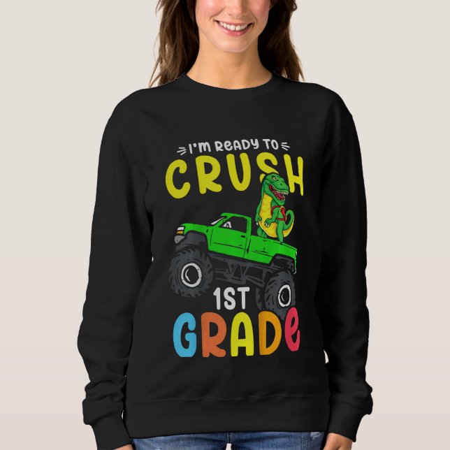 Sweatshirt Kids I'm Ready To Crush 1st Grade Dino Monster Tru (Devant)