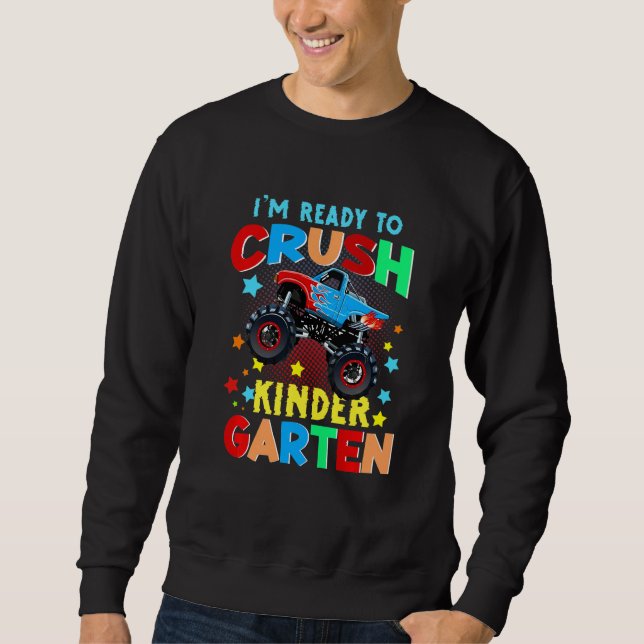 Sweatshirt Kids I'm Ready To Crush Kindergarten Monster Truck (Devant)