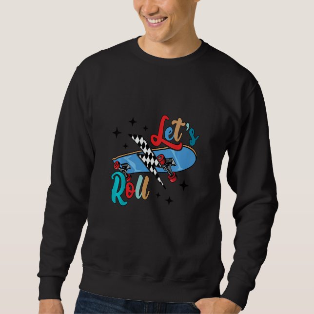 Sweatshirt Kids Let's A Roll Skateboarding  Skateboarder Skat (Devant)