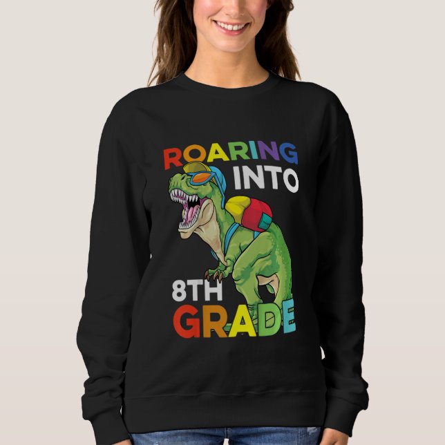 Sweatshirt Kids Roaring Into 8th Grade Back To School Dinosau (Devant)