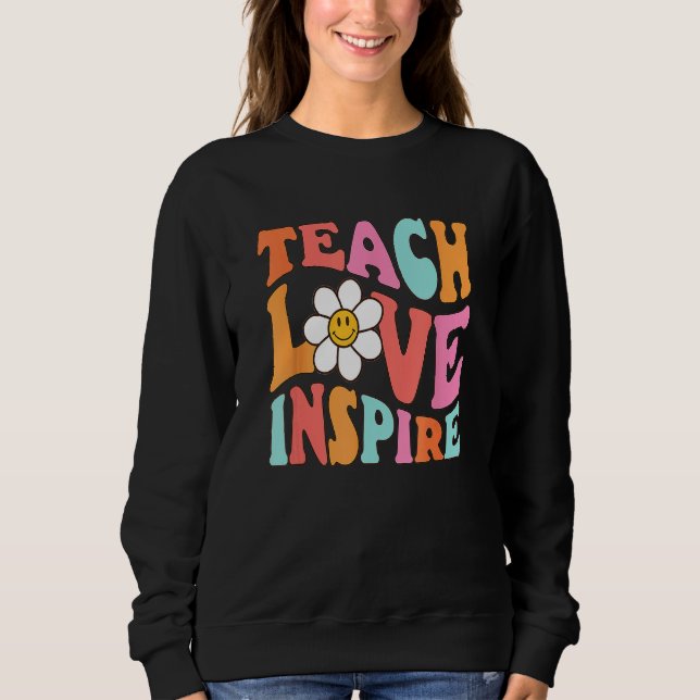 Sweatshirt Kids Teach Love Inspire Retro  Back To School Teac (Devant)