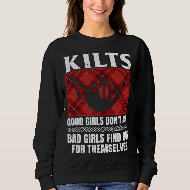 Sweatshirt Kilts Good Girls Don't Ask Bad Girls Find Out For  (Devant)