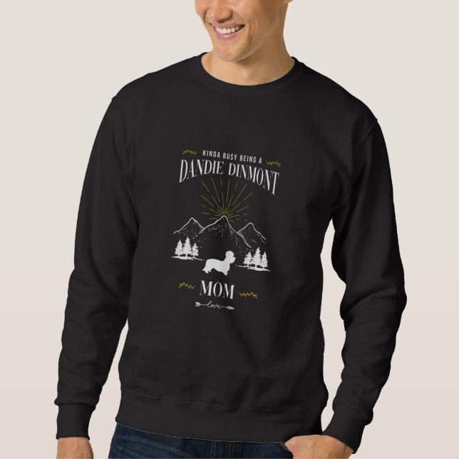 Sweatshirt Kinda Busy Being a Dandie Dinmont Terrier Mom (Devant)
