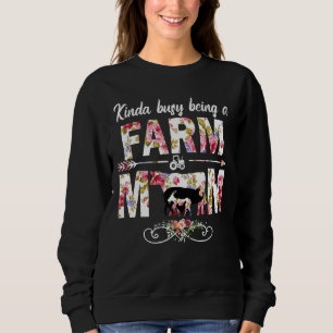 Sweatshirt Kinda Occupé Être Un Agriculteur Et Une Vache Mama