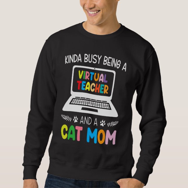 Sweatshirt Kinda Occupé Être Un Enseignant Virtuel Et Une Mam (Devant)