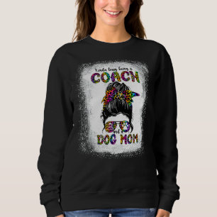 Sweatshirt Kinda Occupé Etre Un Entraîneur Et Un Chien Maman