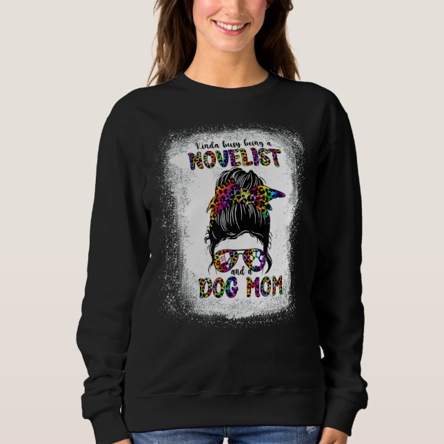Sweatshirt Kinda Occupé Etre Un Romancier Et Un Chien Maman M (Devant)