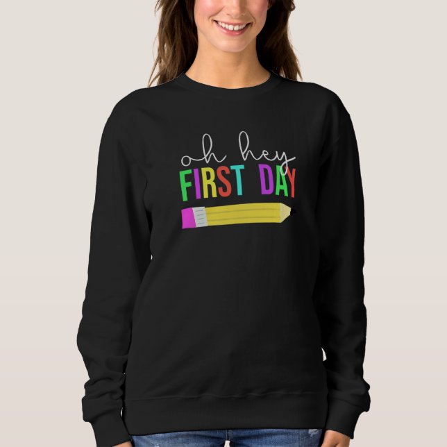 Sweatshirt Kindergarten Teacher First Day Of School Quote (Devant)