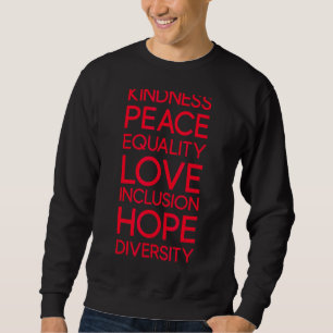 Sweatshirt Kindness Peace Equality Love Inclusion Diversité L