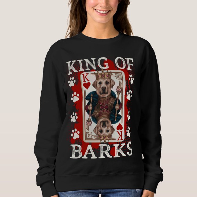 Sweatshirt King of Barks & King of coeurs Labrador Retriever (Devant)