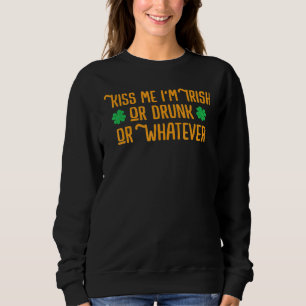 Sweatshirt Kiss Me I'm Irish Funny St Patrick's Day 2022