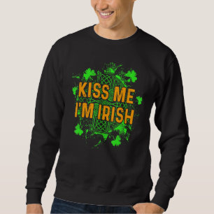 Sweatshirt Kiss Me Im Irlande Celtique Irlande Shamrocks St P