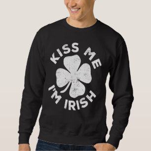 Sweatshirt Kiss Me Je suis Irlandais Saint Patrick Day