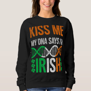 Sweatshirt Kiss Me My Dna dit que je suis irlandais drôle St 
