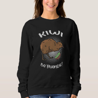 Sweatshirt Kiwi Be Friends Kiwi Bird New Zealand