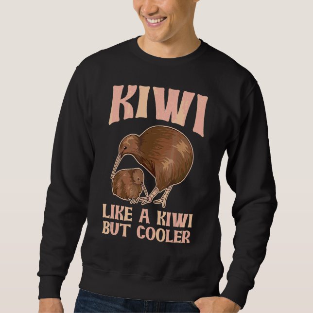 Sweatshirt Kiwi Comme Un Kiwi Mais Glacière Pour Un Kiwi Bird (Devant)