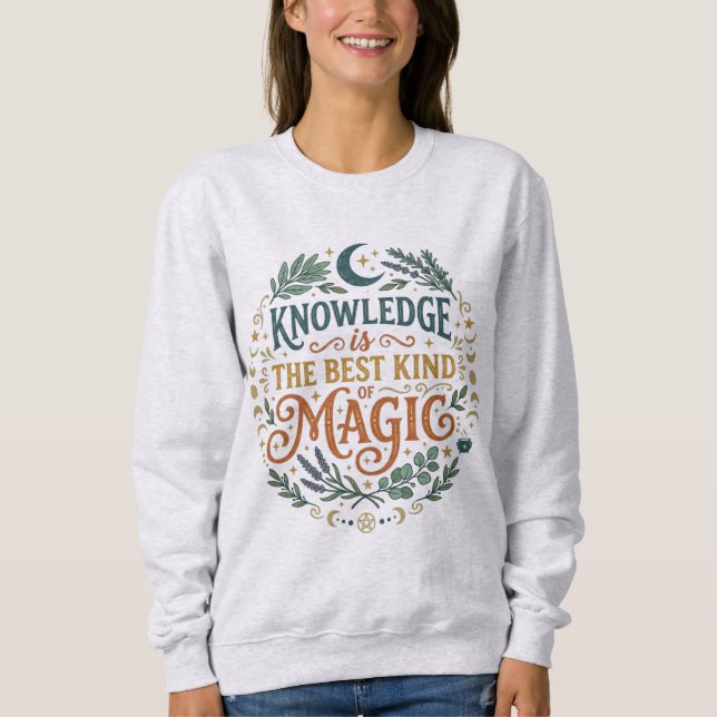 Sweatshirt Knowledge is the Best Kind of Magic Book Moon (Devant)