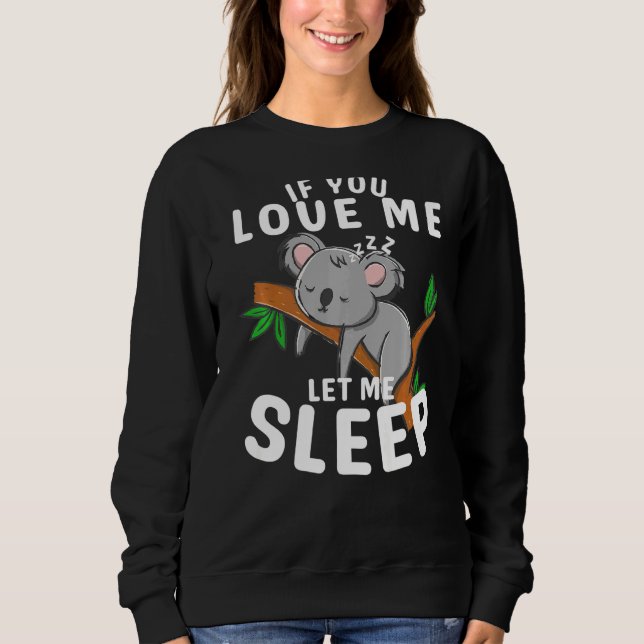 Sweatshirt Koala Dormir Idée animal mignonne pour qui aime Ko (Devant)