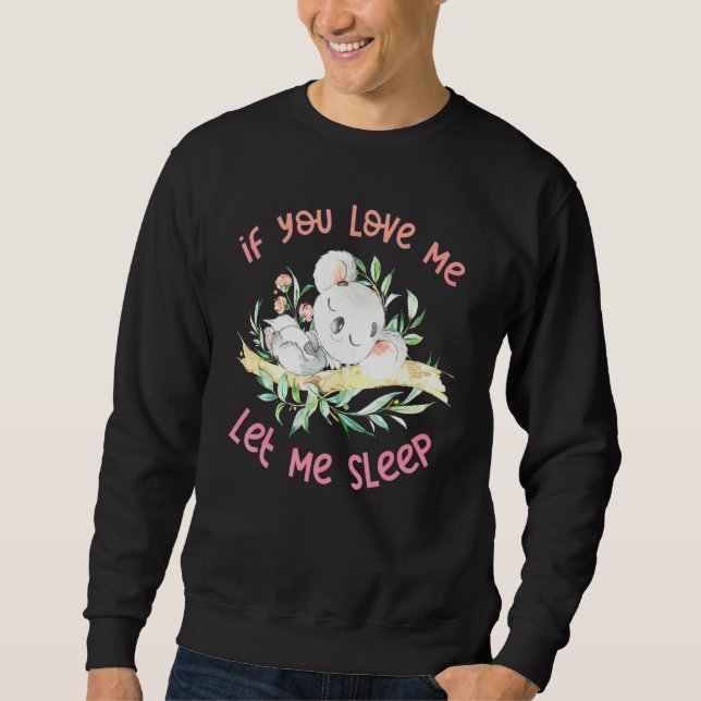 Sweatshirt Koala Laissez-Moi Dormir Koala Tee Koala (Devant)