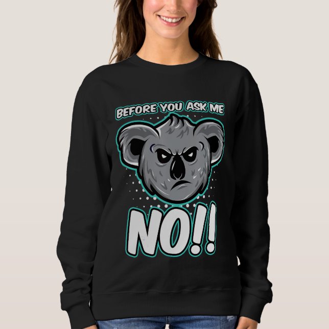 Sweatshirt Koala Oear Avant De Demander Pas De Mignonnes Ours (Devant)