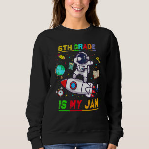 Sweatshirt La 6e est mon truc Astronaute Retour à l'école Ex