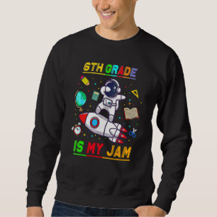 Sweatshirt La 6e est mon truc  Astronaute Retour à l'école Ex