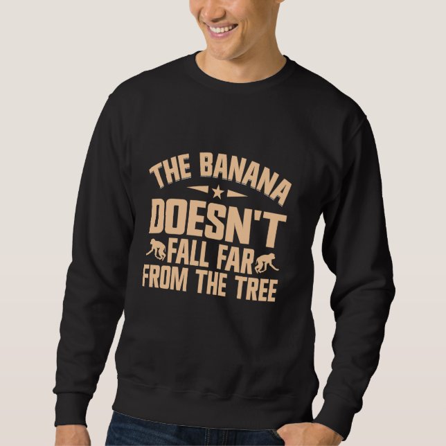 Sweatshirt La banane ne tombe pas loin du singe des arbres (Devant)