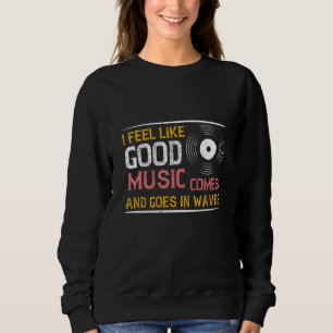 Sweatshirt La bonne musique musicale va et vient par vagues