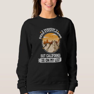 Sweatshirt La Californie Sur Ma Liste Mountain Randonnée Summ