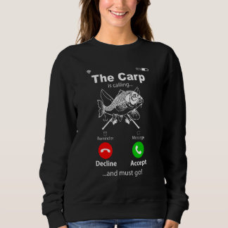 Sweatshirt La carpe appelle et je dois aller à la pêche