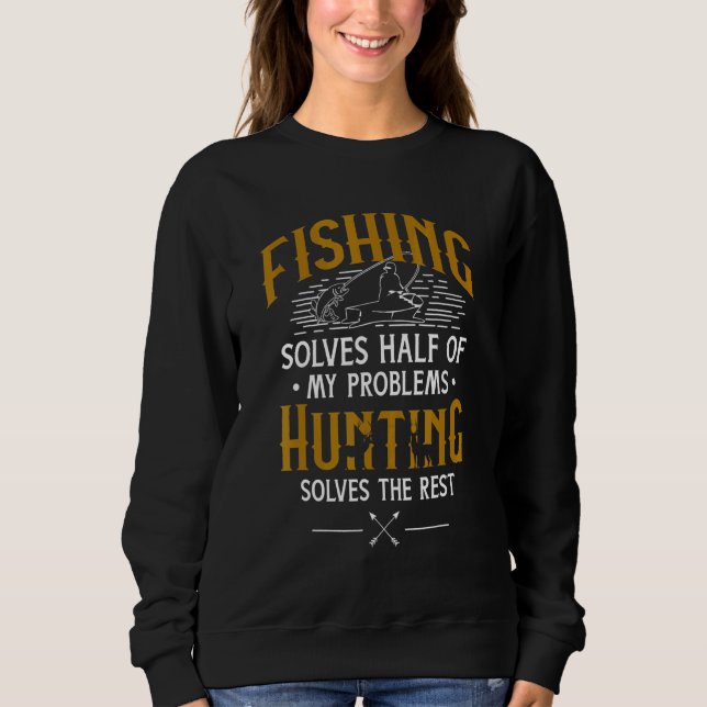 Sweatshirt La chasse à la pêche résout mes problèmes - (Devant)