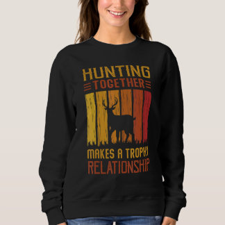 Sweatshirt La Chasse Ensemble Fait Un Trophée Relation Coupl