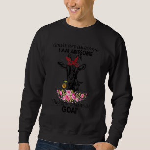 Sweatshirt La chèvre sont géniales Je suis génial Je suis une