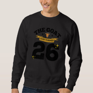 Sweatshirt La chèvre vient de souffler 26 bougies Thème de ch