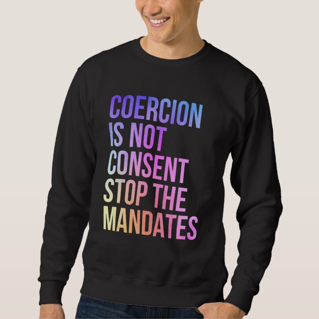 Sweatshirt La Coercition N'Est Pas Consentement Arrêter Les M (Devant)