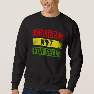 Sweatshirt La culture n'est pas à vendre pour toute l'histoir