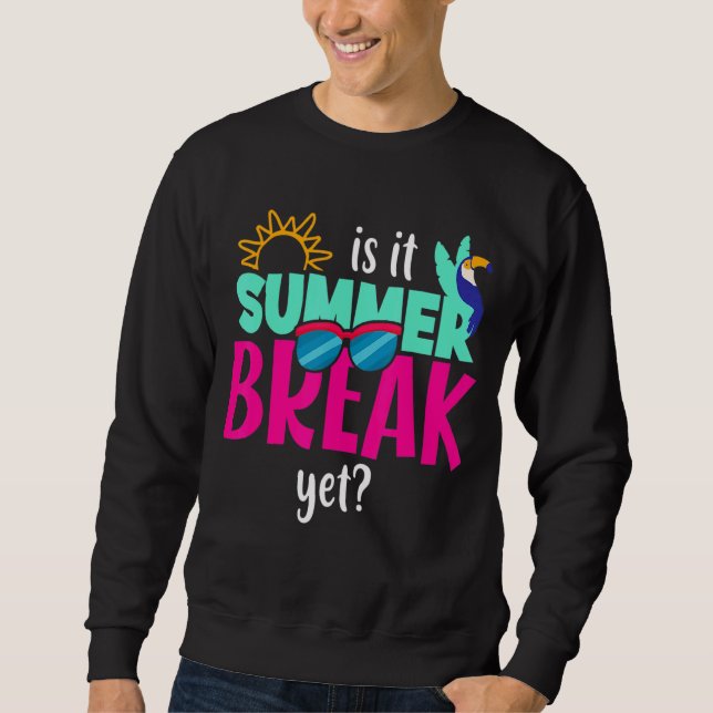 Sweatshirt La Dame De Déjeuner Est C'Été Pause Mais Dernier J (Devant)