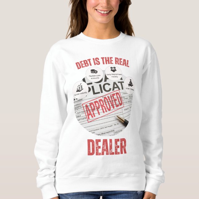 Sweatshirt La dette est le Hustler favori du système Real Dea (Devant)