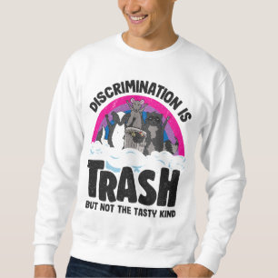 Sweatshirt La discrimination est Trash Opossum Raccoon Bisexu