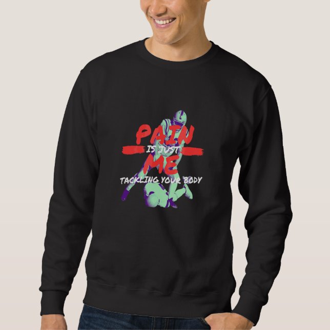Sweatshirt La douleur c'est juste moi qui plaque ton corps Jo (Devant)