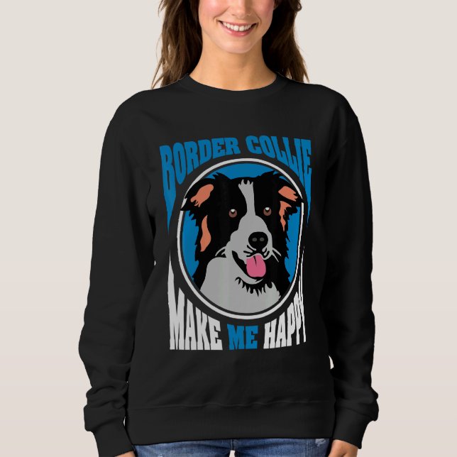 Sweatshirt La Frontière Collie Me Rend Heureux Chien (Devant)