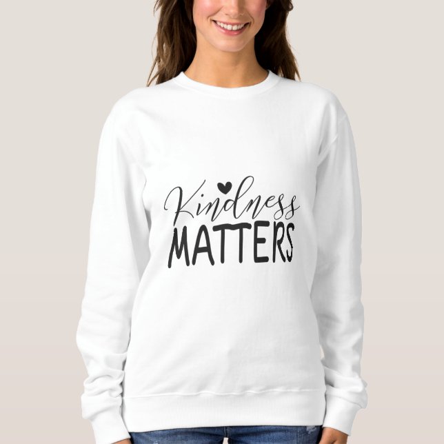 Sweatshirt La gentillesse compte (Devant)