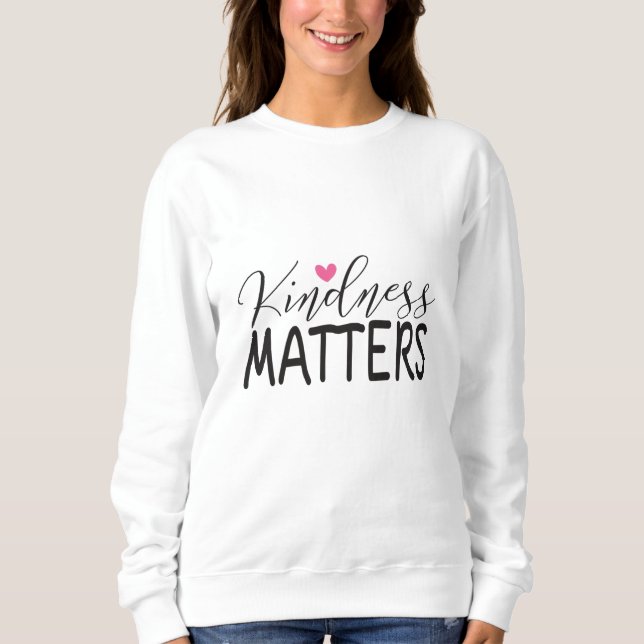 Sweatshirt La gentillesse compte (Devant)